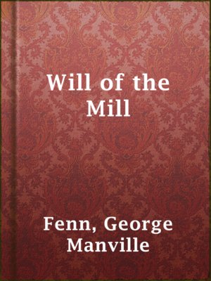 cover image of Will of the Mill